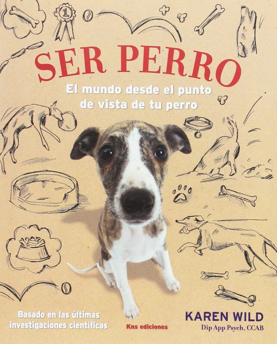 Ser Perro: El mundo desde el punto de vista de tu Perro